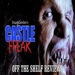 Castle Freak Review - Off The Shelf Reviews