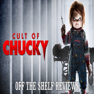 Cult of Chucky Review - Off The Shelf Reviews