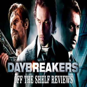 Daybreakers Review - Off The Shelf Reviews