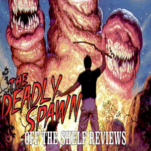 The Deadly Spawn Review - Off The Shelf Reviews