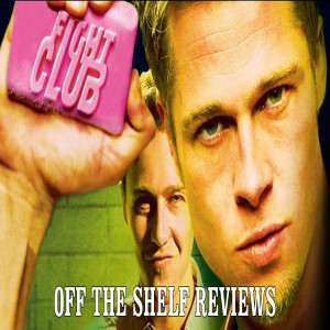 Fight Club Review - Off The Shelf Reviews