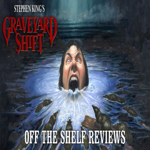 Graveyard Shift Review - Off The Shelf Reviews