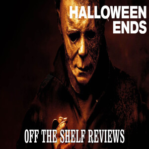 Halloween Ends Review - Off The Shelf Reviews