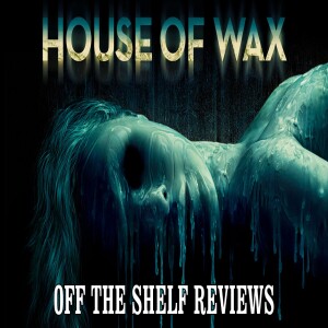 House of Wax Review - Off The Shelf Reviews