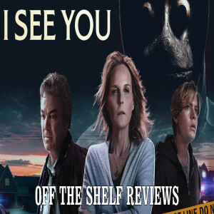 I See You Review - Off The Shelf Reviews