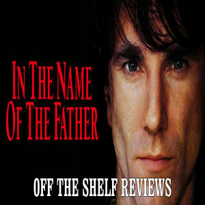 In the Name of the Father Review - Off The Shelf Reviews