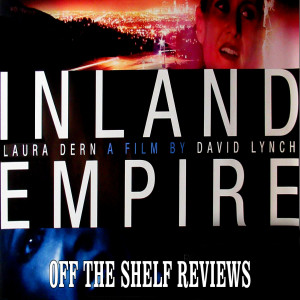 Inland Empire Review - Off The Shelf Reviews