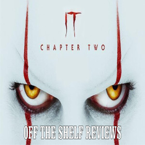 It: Chapter Two Review - Off The Shelf Reviews