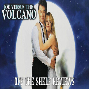 Joe Versus the Volcano Review - Off The Shelf Reviews