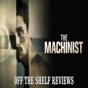 The Machinist Review - Off The Shelf Reviews