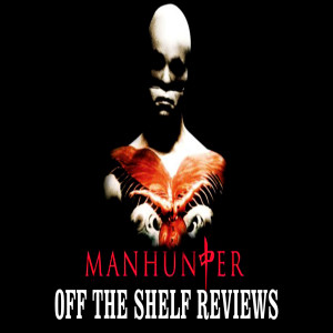 Manhunter Review - Off The Shelf Reviews