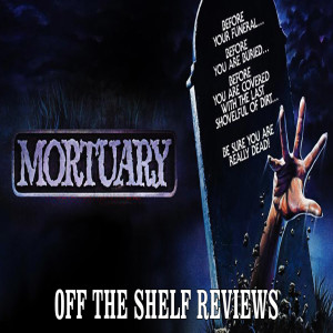 Mortuary Review - Off The Shelf Reviews