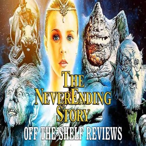 The NeverEnding Story Review - Off The Shelf Reviews