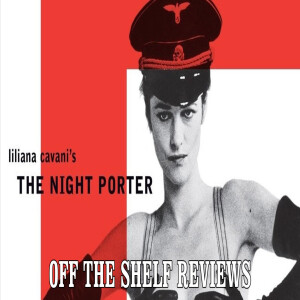 The Night Porter Review - Off The Shelf Reviews