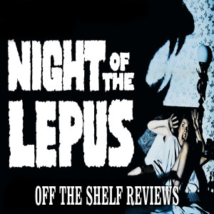 Night of the Lepus Review - Off The Shelf Reviews