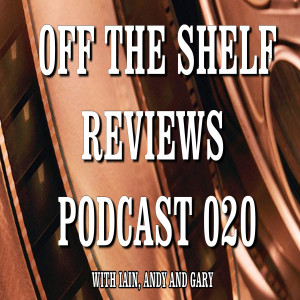 Off The Shelf Reviews Podcast 20