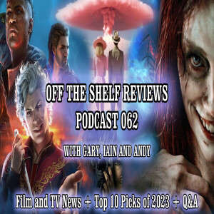 Podcast 62 - Off The Shelf Reviews