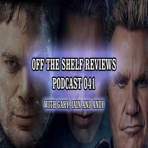 Off The Shelf Reviews - Podcast 41