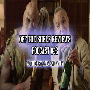 Off The Shelf Reviews - Podcast 43