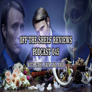 Podcast 45 - Off The Shelf Reviews