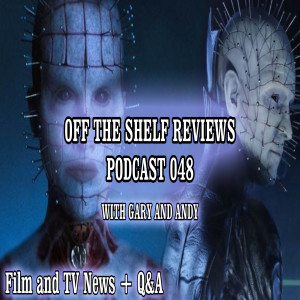 Podcast 48 - Off The Shelf Reviews