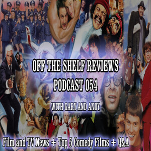 Podcast 54 - Off The Shelf Reviews