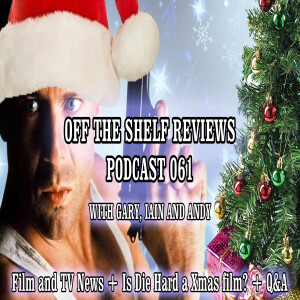 Podcast 61 - Off The Shelf Reviews