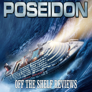 Poseidon Review - Off The Shelf Reviews