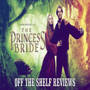 The Princess Bride Review - Off The Shelf Reviews