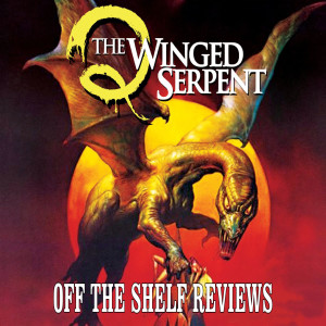 Q: The Winged Serpent Review - Off The Shelf Reviews