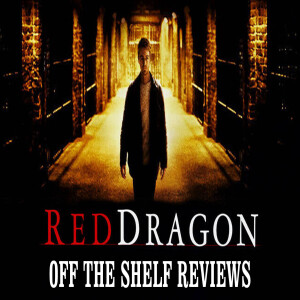 Red Dragon Review - Off The Shelf Reviews