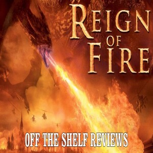 Reign of Fire Review - Off The Shelf Reviews