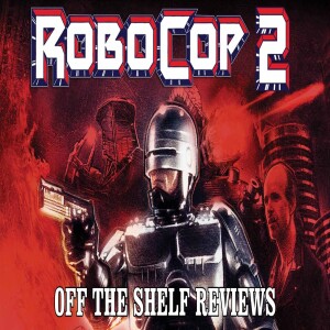 RoboCop 2 Review - Off The Shelf Reviews