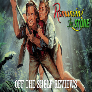 Romancing the Stone Review - Off The Shelf Reviews