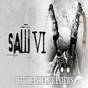 Saw VI Review - Off The Shelf Reviews