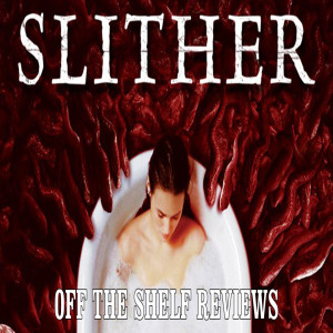 Slither Review - Off The Shelf Reviews