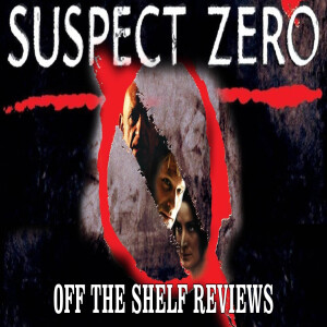 Suspect Zero Review - Off The Shelf Reviews