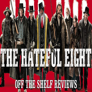 The Hateful Eight Review - Off The Shelf Reviews