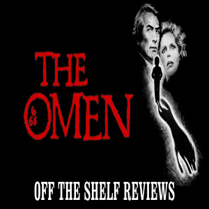 The Omen Review - Off The Shelf Reviews