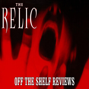 The Relic Review - Off The Shelf Reviews