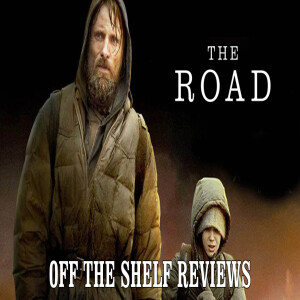 The Road Review - Off The Shelf Reviews