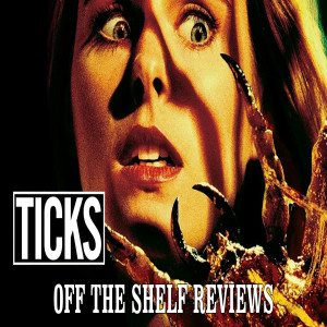 Ticks Review - Off The Shelf Reviews