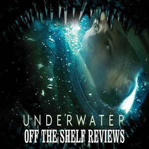 Underwater Review - Off The Shelf Reviews