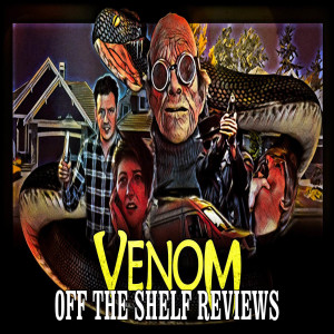 Venom Review - Off The Shelf Reviews