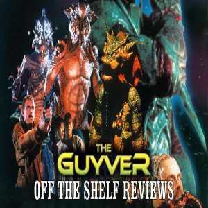 Guyver review - Off The Shelf Reviews