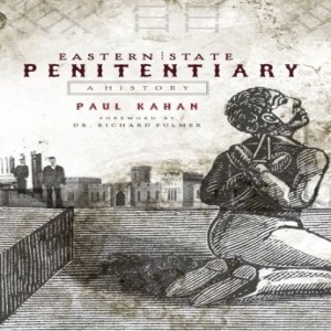 Eastern State Penitentiary - A History - Dr. Paul Kahan; The Incredible Story of ESP...This is My Alien Life