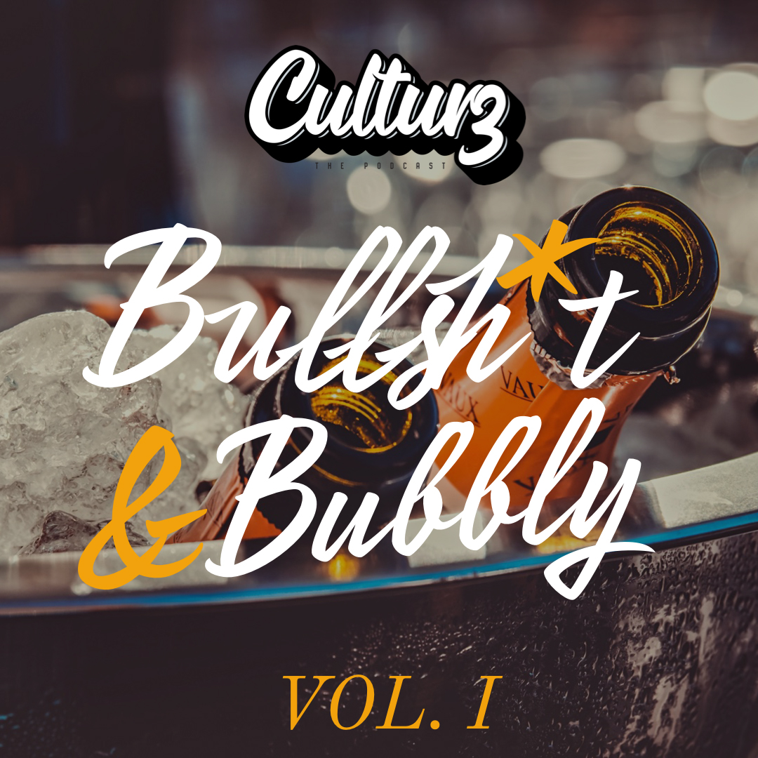 18. Bullsh*t & Bubbly