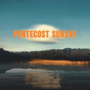 Pentecost Sunday June 05, 2022 sermon only