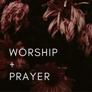 Worship and Prayer Jan 27, 2021