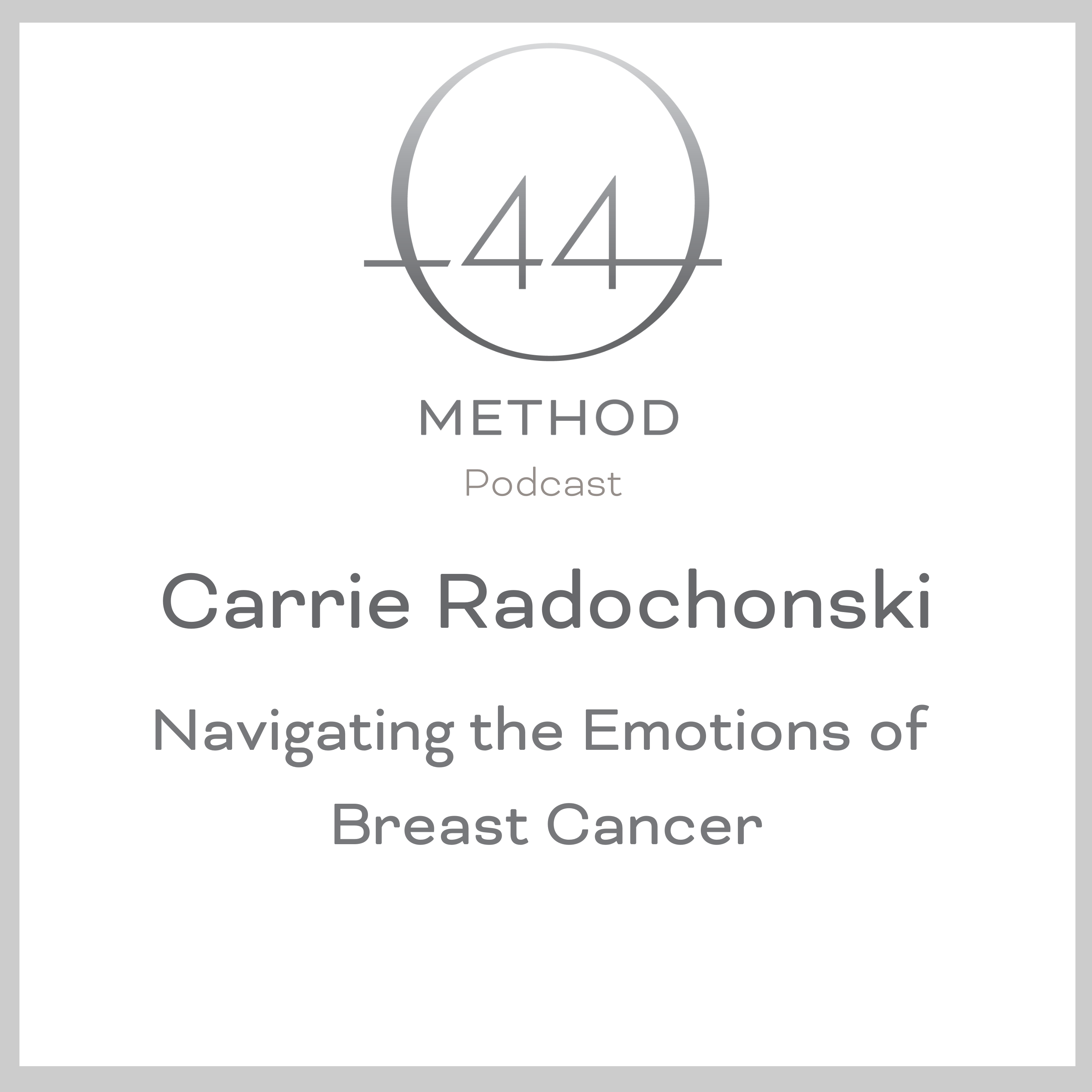 Carrie Radochonski: Navigating the Emotions of Breast Cancer